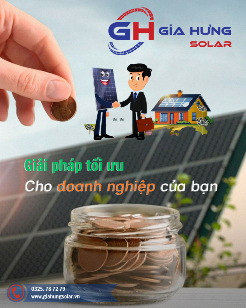 Hãy để Gia Hưng Solar đưa ra giải pháp tối ưu cho doanh nghiệp